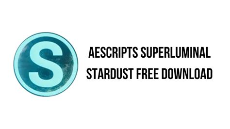 Aescripts Superluminal Stardust 